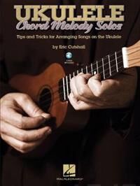 Ukulele Chord Melody Solos Av Eric Cutshall