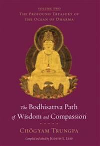 The Bodhisattva Path Of Wisdom And Compassion Av Chogyam Trungpa