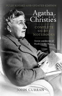 Agatha Christie¿s Complete Secret Notebooks Av John Curran