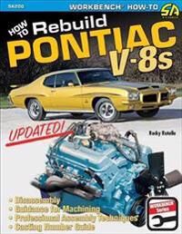 How To Rebuild Pontiac V-8s Av Rocky Rotella How To Rebuild Pontiac V-8s Av Rocky Rotella