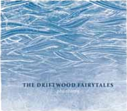 The Driftwood Fairytales Phantoms CD
