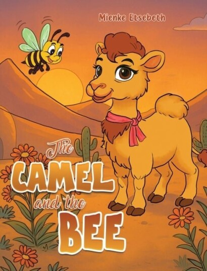 The Camel and the Bee The Camel and the Bee