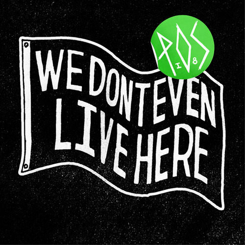 P.O.S. We Don't Even Live Here CD