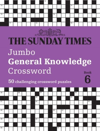 The Sunday Times Jumbo General Knowledge Crossword Book 6 The Sunday Times Jumbo General Knowledge Crossword Book 6
