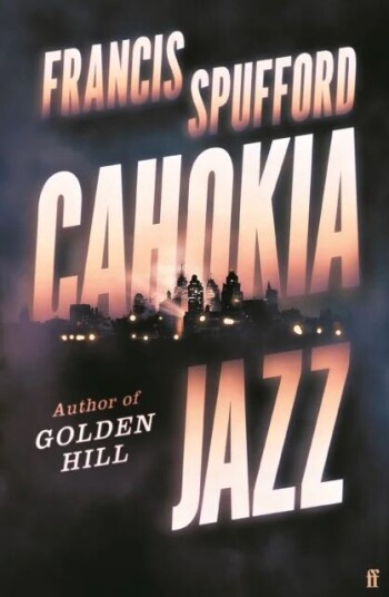 Cahokia Jazz - Export Edition Av Francis (Author) Spufford