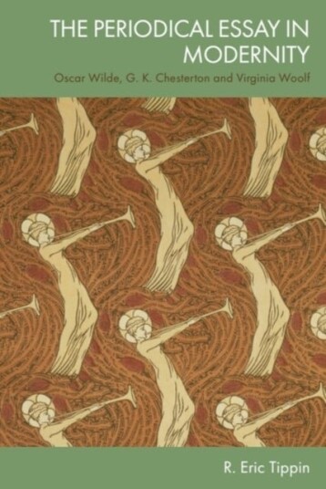 The Periodical Essay in Modernity The Periodical Essay in Modernity