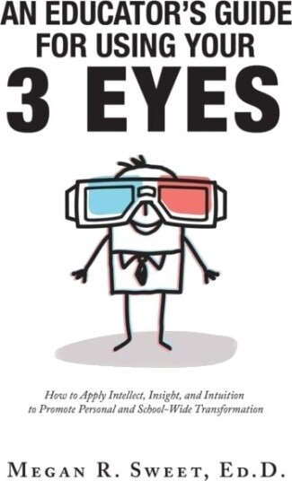 An Educator's Guide to Using Your 3 Eyes
