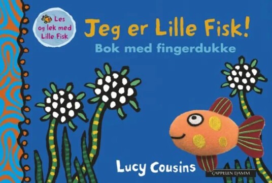 Jeg Er Lille Fisk! Av Lucy Cousins Jeg Er Lille Fisk! Av Lucy Cousins