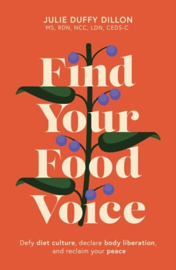 Find Your Food Voice Defy diet culture, declare body liberation, and reclaim your peace Find Your Food Voice Defy diet culture, declare body liberation, and reclaim your peace