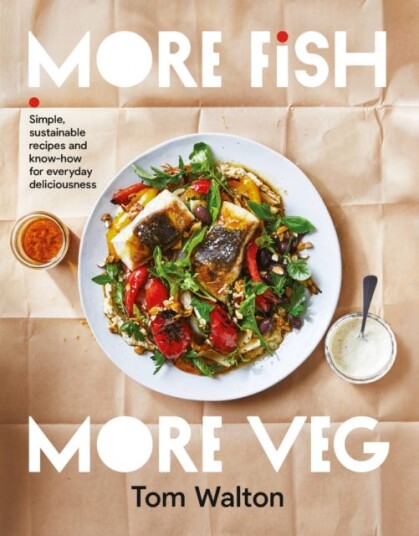 More Fish, More Veg Av Tom Walton
