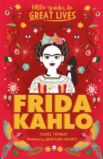 Little Guides To Great Lives: Frida Kahlo Av Isabel Thomas