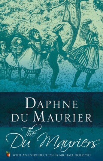 The Du Mauriers Av Daphne Du Maurier The Du Mauriers Av Daphne Du Maurier