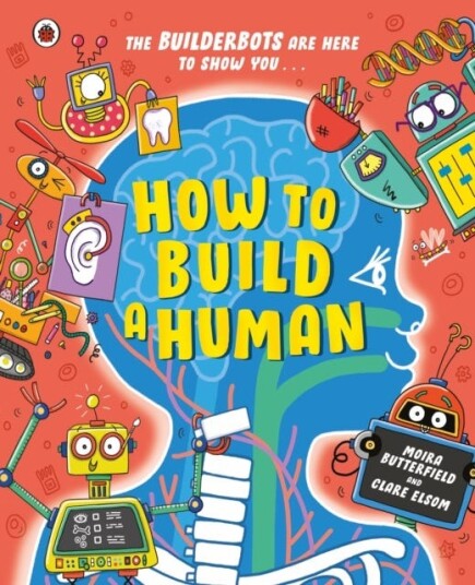 How to Build A Human How to Build A Human