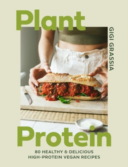 Plant Protein  80 healthy and delicious highprotein vegan recipes