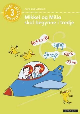 Mikkel Og Milla Skal Begynne I Tredje Av Anne-Lise Gjerdrum