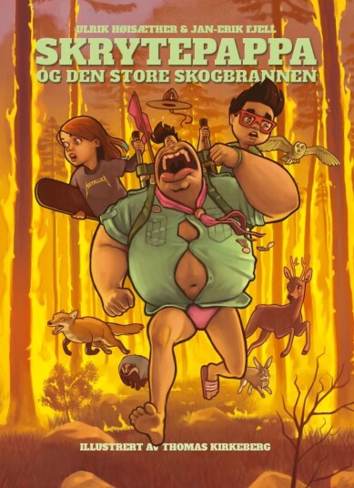 Skrytepappa Og Den Store Skogbrannen Av Jan-Erik Fjell, Ulrik Høisæther