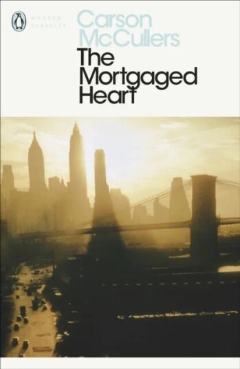 The Mortgaged Heart Av Carson Mccullers