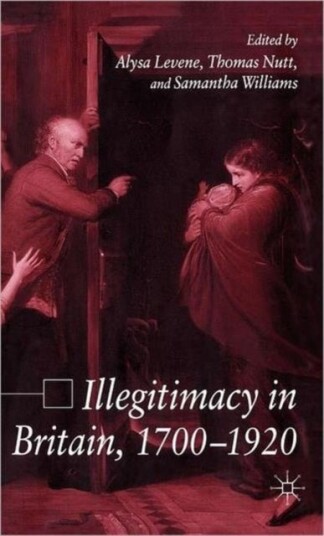 Illegitimacy in Britain 1700 1920