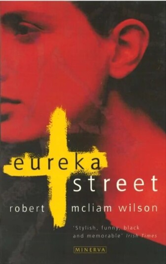 Eureka Street Av Robert Mcliam Wilson