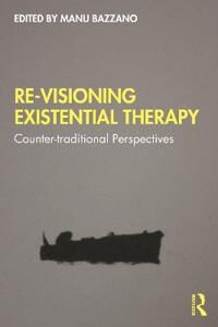 Bazzano Manu Re-Visioning Existential Therapy