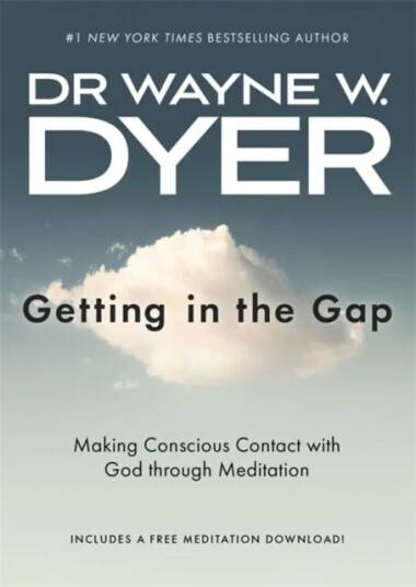 Getting In The Gap Av Wayne Dyer