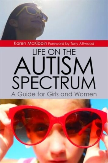 Life On The Autism Spectrum - A Guide For Girls And Women Av Karen Mckibbin