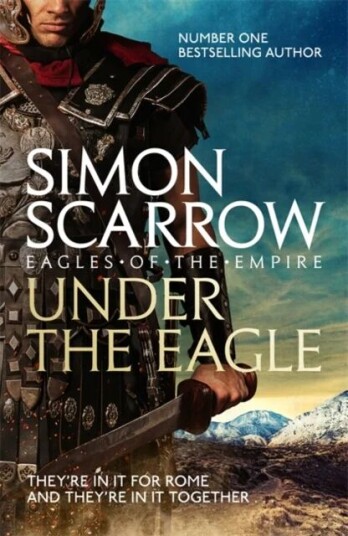 Under The Eagle (Eagles Of The Empire 1) Av Simon Scarrow