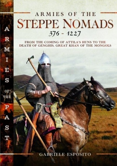 Armies of the Steppe Nomads 376¿1227 Armies of the Steppe Nomads 376¿1227