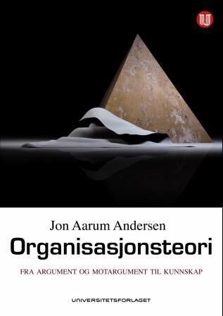 Organisasjonsteori Av Jon Aarum Andersen