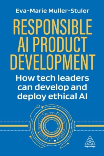 Responsible AI Product Development How Tech Leaders Can Develop and Deploy Ethical AI