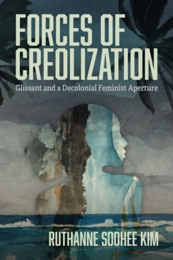 Forces of Creolization Forces of Creolization