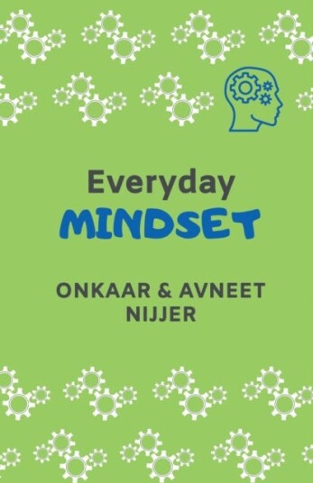 Everyday Mindset Av Onkaar & Avneet Nijjer Everyday Mindset Av Onkaar & Avneet Nijjer