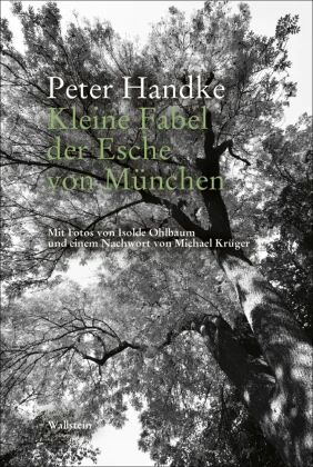 Kleine Fabel Der Esche Von München Av Peter Handke Kleine Fabel Der Esche Von München Av Peter Handke