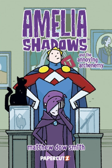 Amelia Shadows and the Annoying Archenemy Amelia Shadows and the Annoying Archenemy