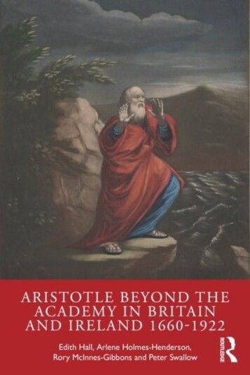 Aristotle Beyond the Academy in Britain and Ireland 1660 1922 Aristotle Beyond the Academy in Britain and Ireland 1660 1922
