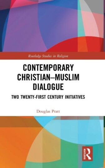 Contemporary Christian-Muslim Dialogue Av Douglas (University Of Waikato Hamilton New Zealand) Pratt
