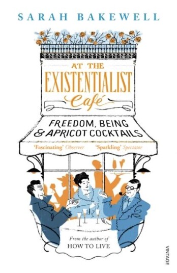 At The Existentialist Cafe Av Sarah Bakewell
