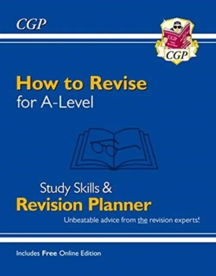 New How To Revise For A-Level: Study Skills & Planner - From Cgp, The Revision Experts (Inc Videos) Av Cgp Books