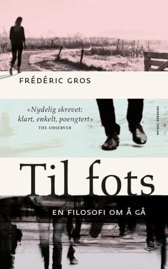 Til Fots Av Frédéric Gros Til Fots Av Frédéric Gros