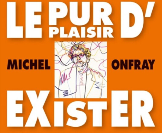 Michel Onfray Le Pur Plaisir D'exister CD