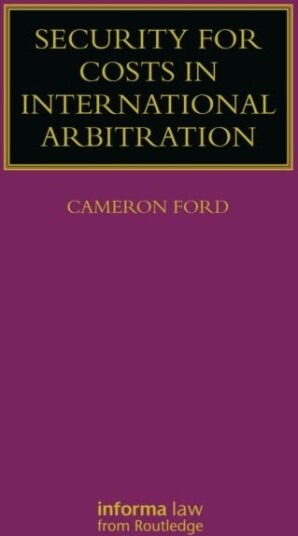 Security for Costs in International Arbitration