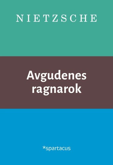 Avgudenes Ragnarok Av Friedrich Nietzsche
