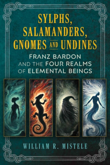 Sylphs, Salamanders, Gnomes, and Undines  Franz Bardon and the Four Realms of Elemental Beings