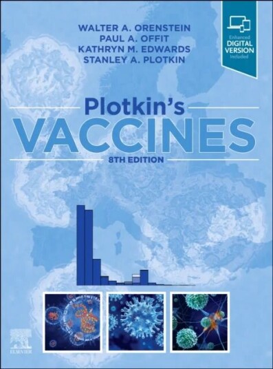 Plotkin'S Vaccines Av Walter A. (Professor Of Medicine And Pediatrics And Global Health Emory University Orenstein, Emory Vaccine Center Atlanta