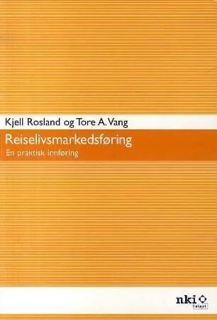 Reiselivsmarkedsføring av Kjell Rosland, Tore A. Vang