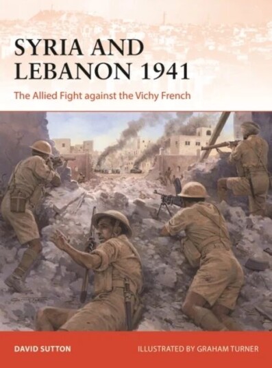 Syria And Lebanon 1941 Av Dr David Sutton