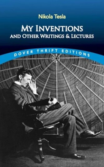 My Inventions And Other Writings And Lectures Av Nikola Tesla