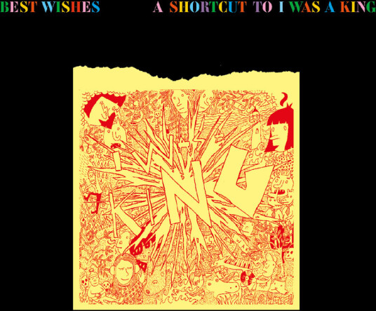 Best Wishes – A Shortcut to I Was A King