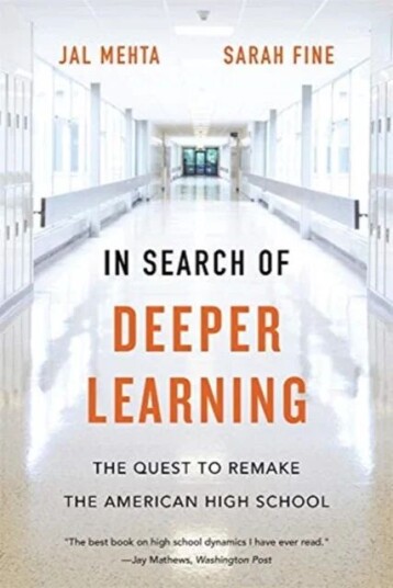 In Search Of Deeper Learning Av Jal Mehta, Sarah Fine In Search Of Deeper Learning Av Jal Mehta, Sarah Fine