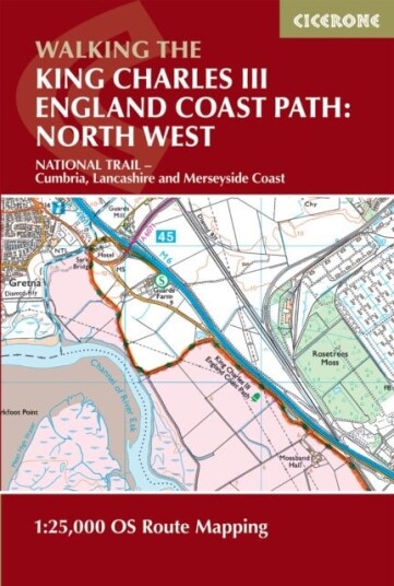Walking the King Charles III England Coast Path: North West Cumbria Map Booklet Walking the King Charles III England Coast Path: North West Cumbria Map Booklet